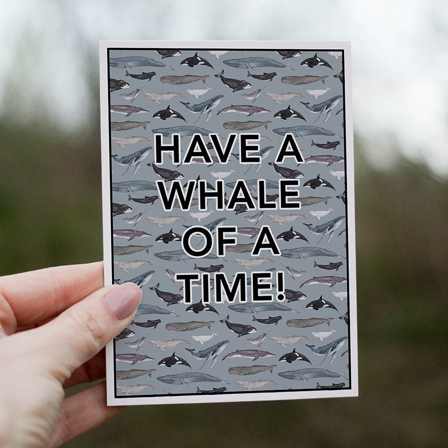 Have a Whale of a Time Greetings Card